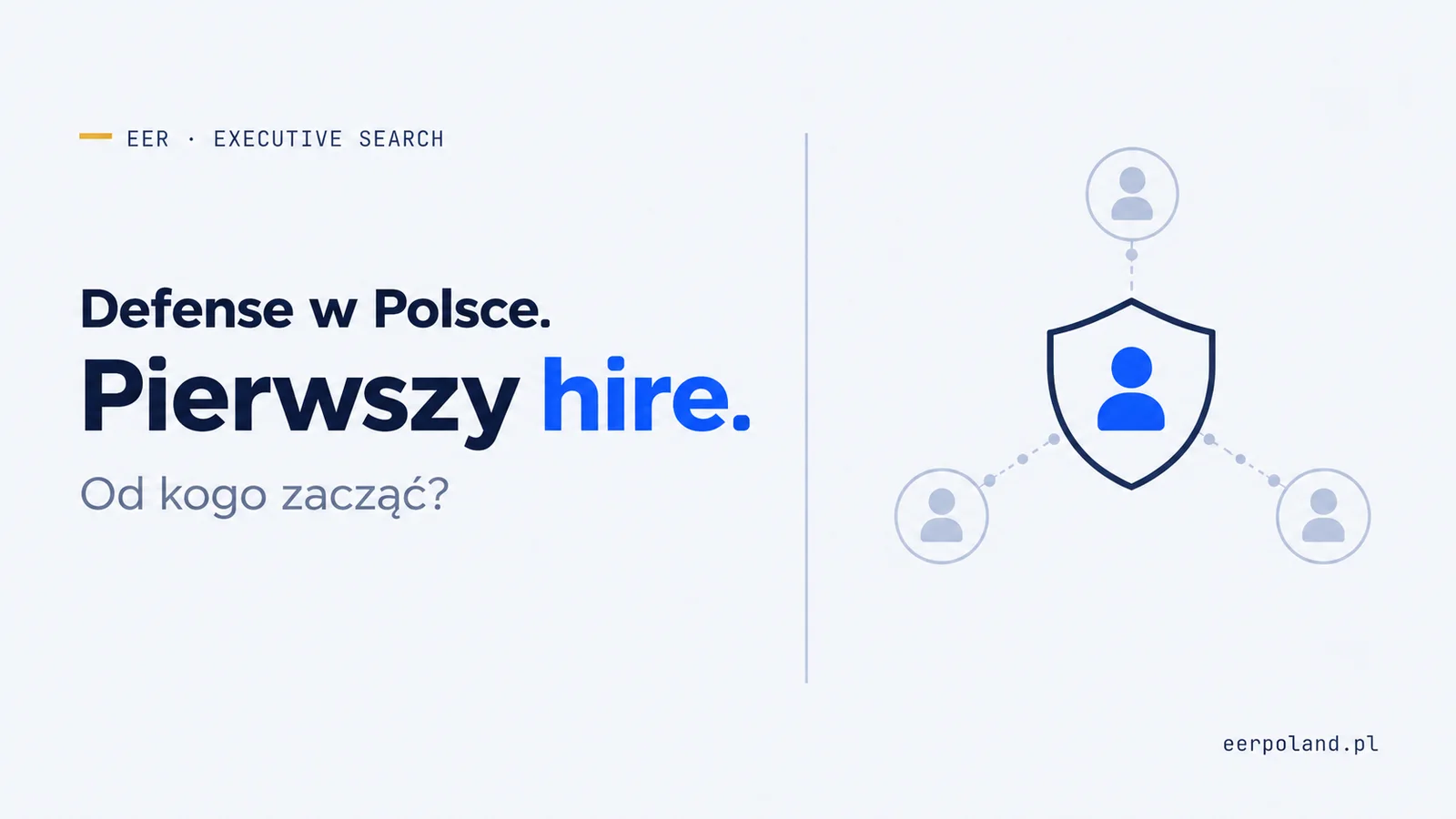 Pierwszy pracownik w defense w Polsce: postać w tarczy i trzy możliwe kierunki